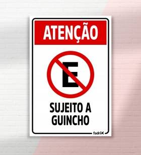 Placa Proibido Estacionar Sujeito a Guincho - Placas Informativas -1